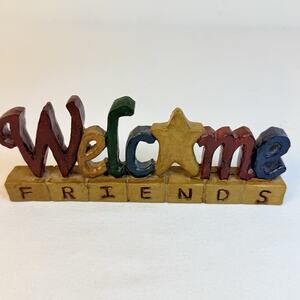 Rustic Welcome Friends Resin Shelf Sitter Folk Art Country Decor